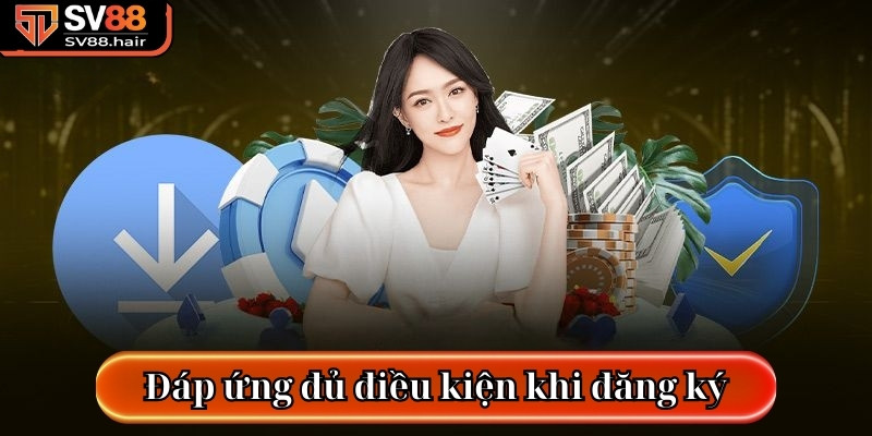 Đáp ứng đủ điều kiện