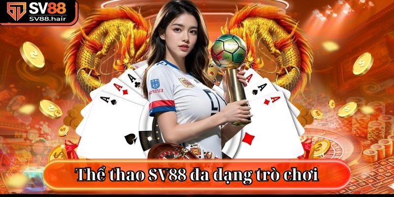 Thể thao SV88 đa dạng trò chơi