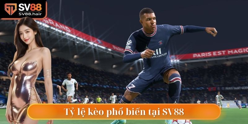 Những tỷ lệ kèo phổ biến